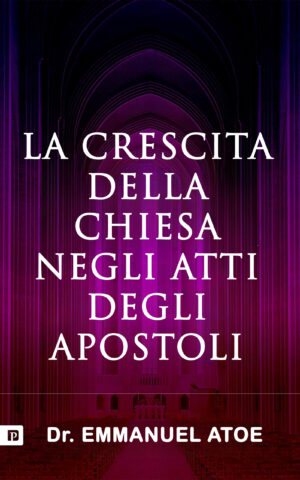 La crescita della Chiesa negli Atti degli Apostoli (Italian Edition)
